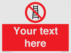 Custom No Ladders Sign